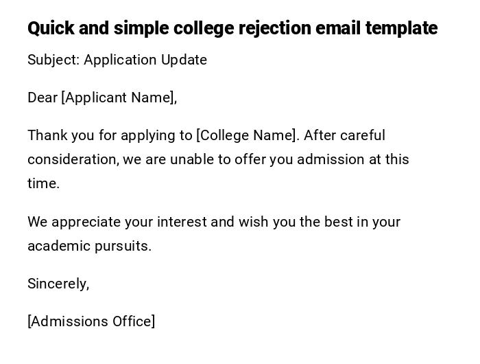 Quick and simple college rejection email template Quick and simple college rejection email template