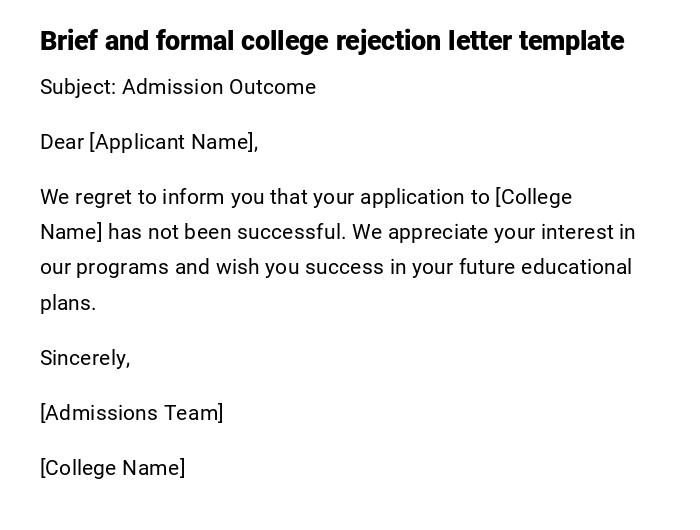 Brief and formal college rejection letter template Brief and formal college rejection letter template