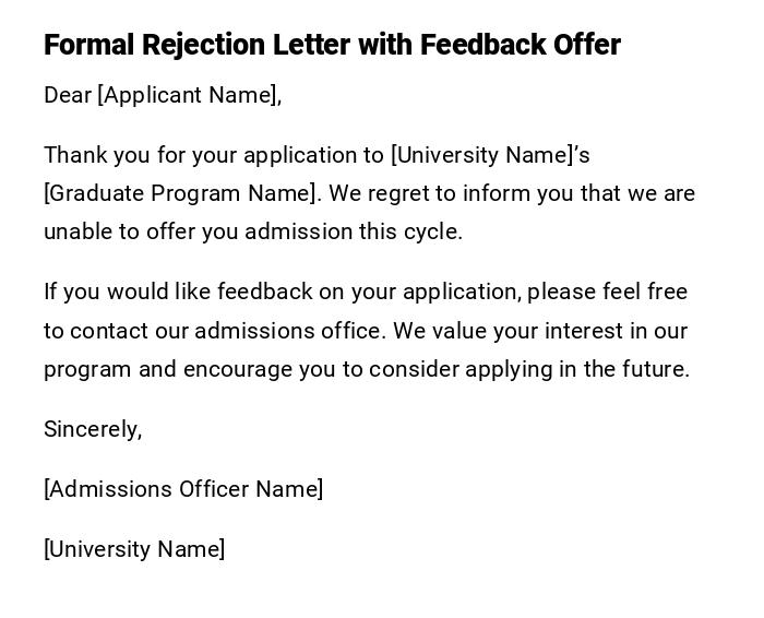 Formal Rejection Letter with Feedback Offer Formal Rejection Letter with Feedback Offer