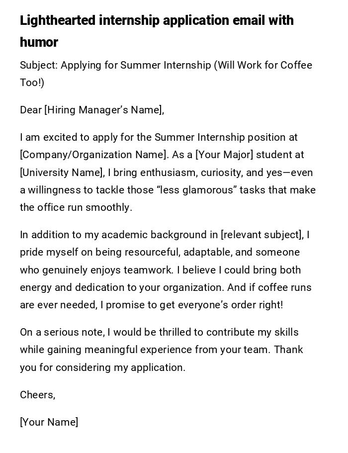 Lighthearted internship application email with humor Lighthearted internship application email with humor