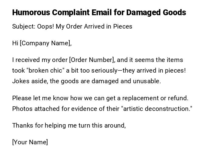 Humorous Complaint Email for Damaged Goods Humorous Complaint Email for Damaged Goods
