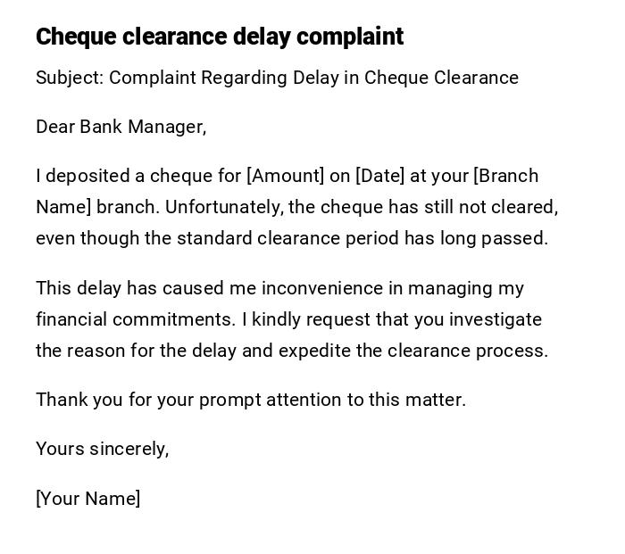 Cheque clearance delay complaint Cheque clearance delay complaint