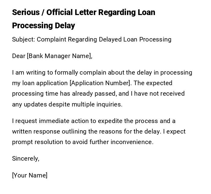 Serious / Official Letter Regarding Loan Processing Delay