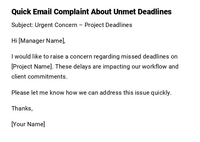 Quick Email Complaint About Unmet Deadlines Quick Email Complaint About Unmet Deadlines