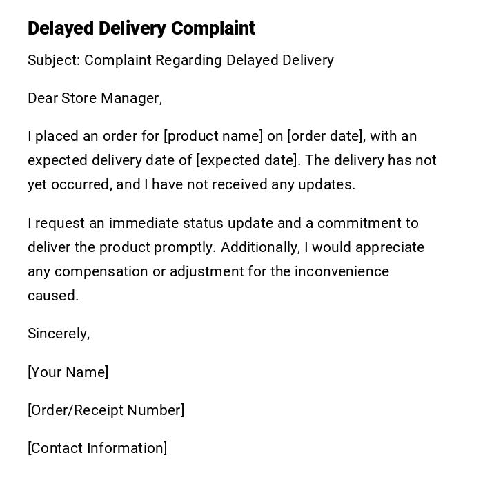 Delayed Delivery Complaint Delayed Delivery Complaint