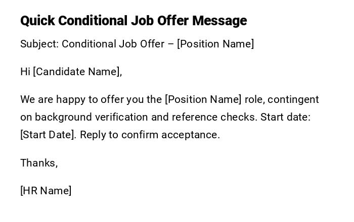 Quick Conditional Job Offer Message Quick Conditional Job Offer Message