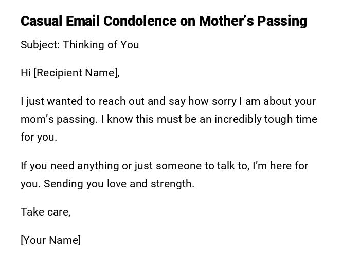 Casual Email Condolence on Mother’s Passing Casual Email Condolence on Mother’s Passing