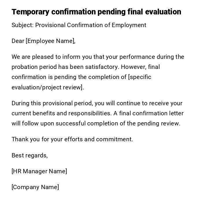 Temporary confirmation pending final evaluation