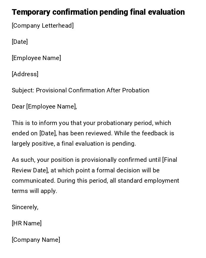 Temporary confirmation pending final evaluation