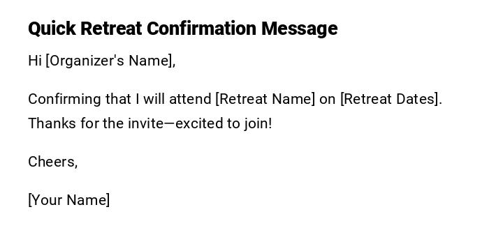 Quick Retreat Confirmation Message