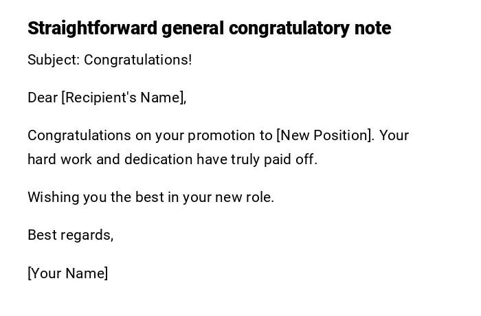 Straightforward general congratulatory note Straightforward general congratulatory note