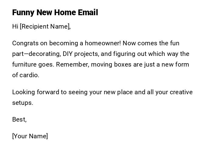 Funny New Home Email Funny New Home Email