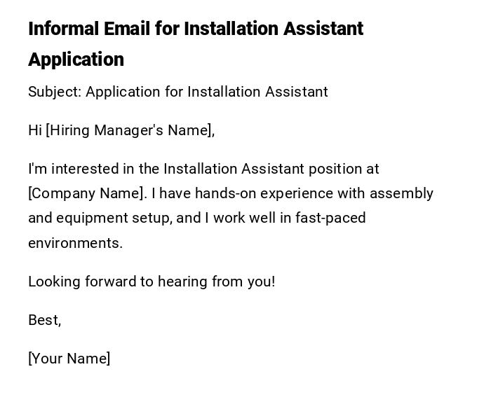 Informal Email for Installation Assistant Application