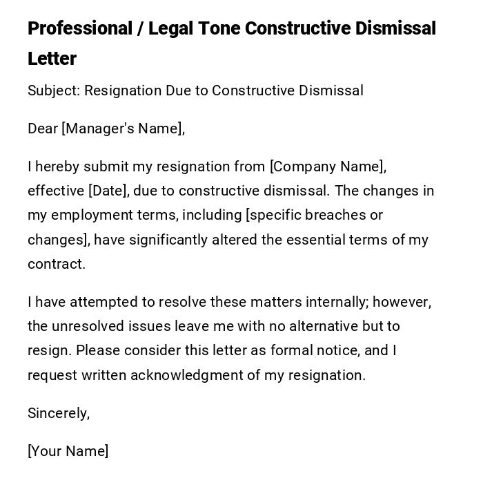 Professional / Legal Tone Constructive Dismissal Letter Professional / Legal Tone Constructive Dismissal Letter