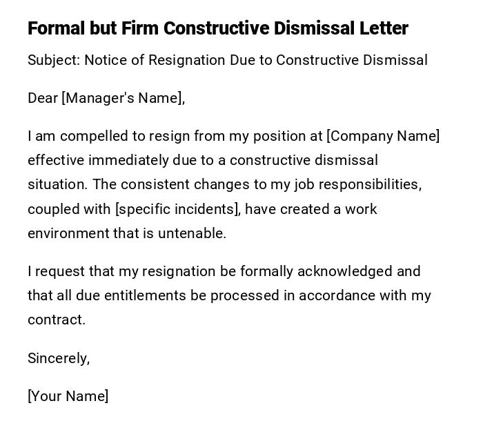 Formal but Firm Constructive Dismissal Letter Formal but Firm Constructive Dismissal Letter