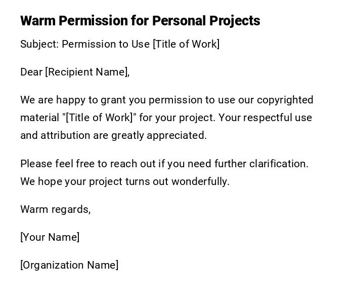Warm Permission for Personal Projects Warm Permission for Personal Projects