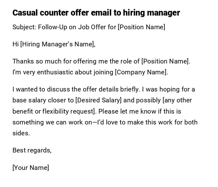Casual counter offer email to hiring manager Casual counter offer email to hiring manager