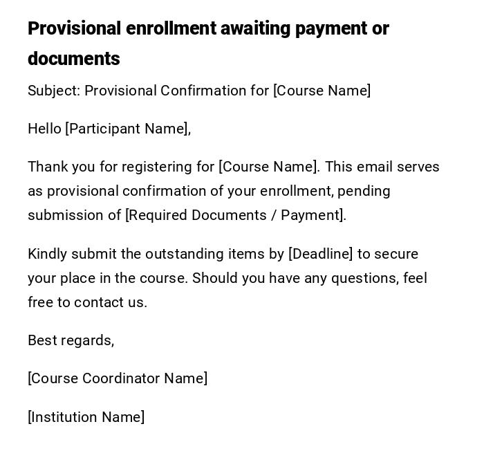 Provisional enrollment awaiting payment or documents