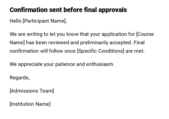 Confirmation sent before final approvals