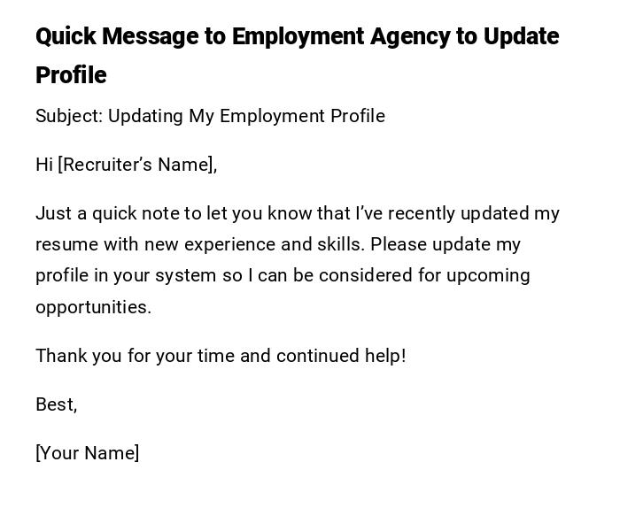 Quick Message to Employment Agency to Update Profile Quick Message to Employment Agency to Update Profile