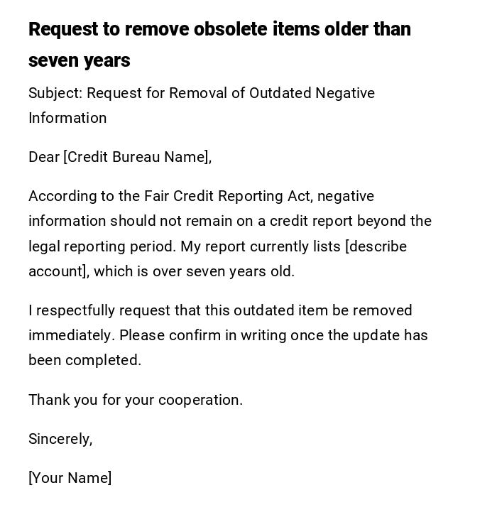 Request to remove obsolete items older than seven years Request to remove obsolete items older than seven years
