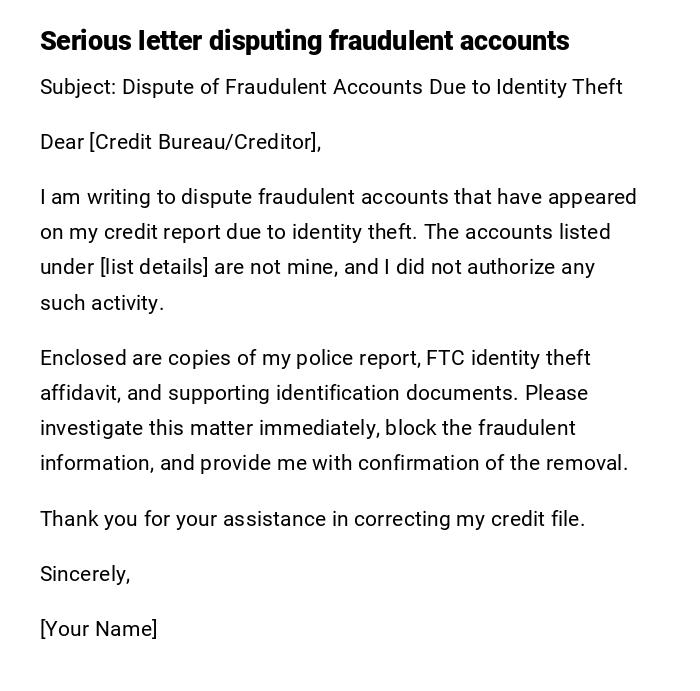Serious letter disputing fraudulent accounts Serious letter disputing fraudulent accounts
