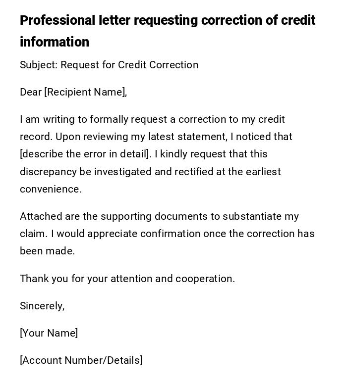 Professional letter requesting correction of credit information Professional letter requesting correction of credit information