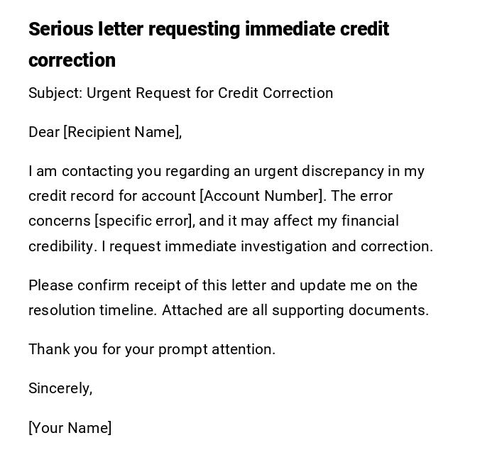 Serious letter requesting immediate credit correction Serious letter requesting immediate credit correction