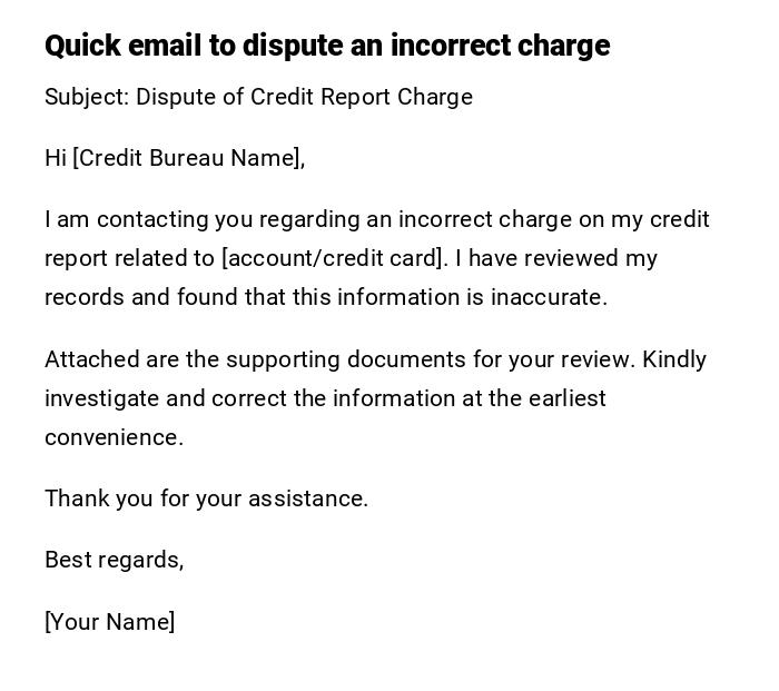 Quick email to dispute an incorrect charge Quick email to dispute an incorrect charge