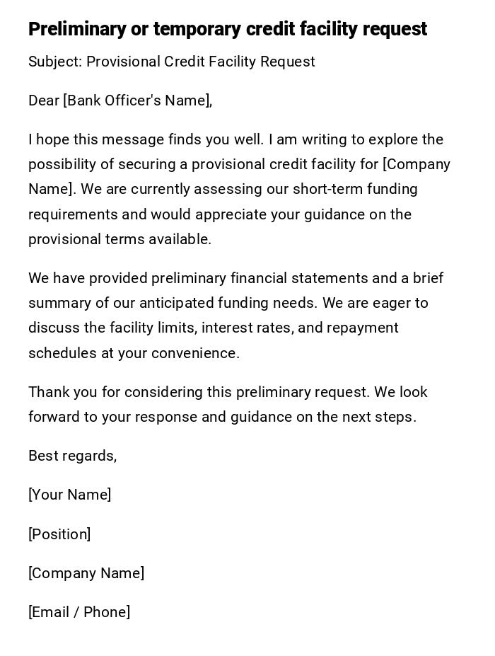 Preliminary or temporary credit facility request Preliminary or temporary credit facility request