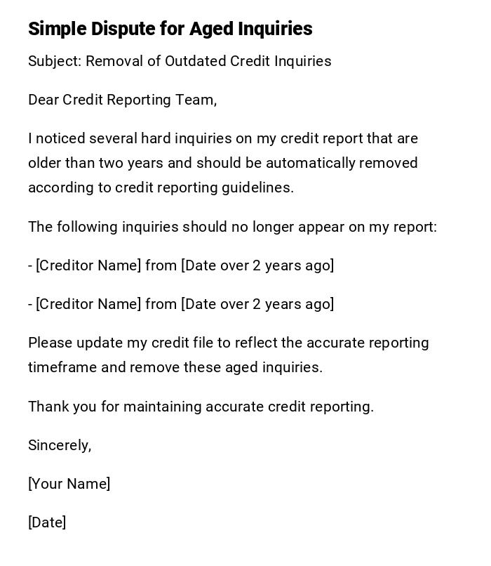 Simple Dispute for Aged Inquiries Simple Dispute for Aged Inquiries