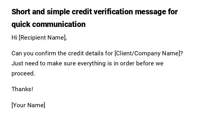 Short and simple credit verification message for quick communication Short and simple credit verification message for quick communication