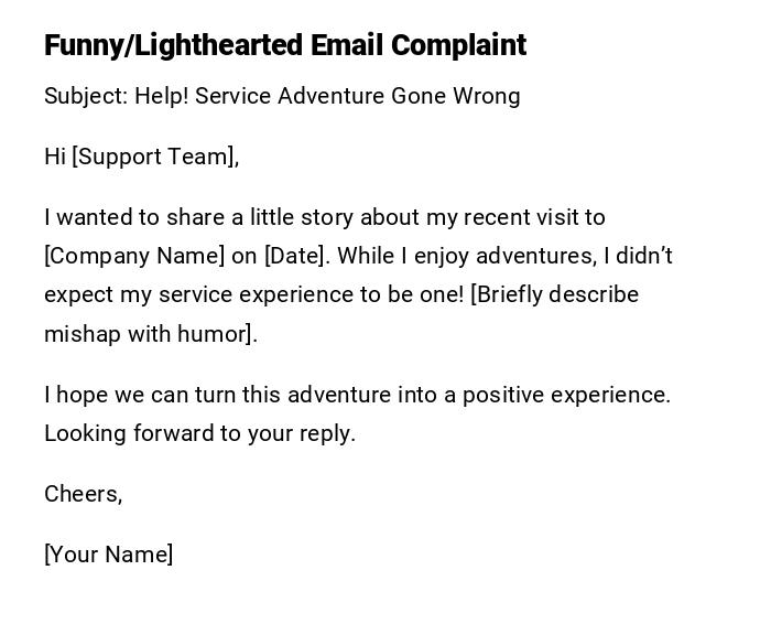 Funny/Lighthearted Email Complaint Funny/Lighthearted Email Complaint
