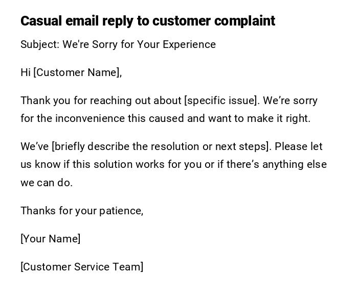 Casual email reply to customer complaint Casual email reply to customer complaint