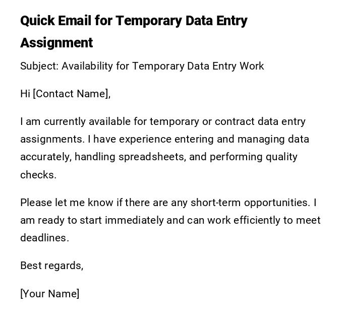 Quick Email for Temporary Data Entry Assignment Quick Email for Temporary Data Entry Assignment