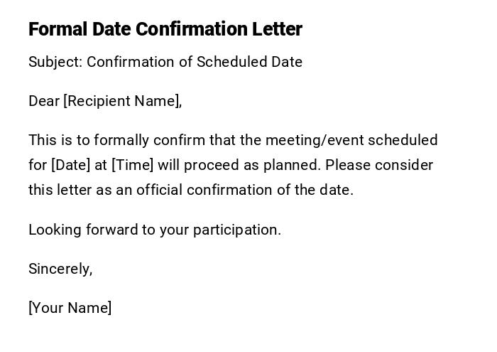 Formal Date Confirmation Letter Formal Date Confirmation Letter