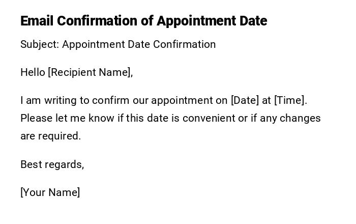 Email Confirmation of Appointment Date Email Confirmation of Appointment Date