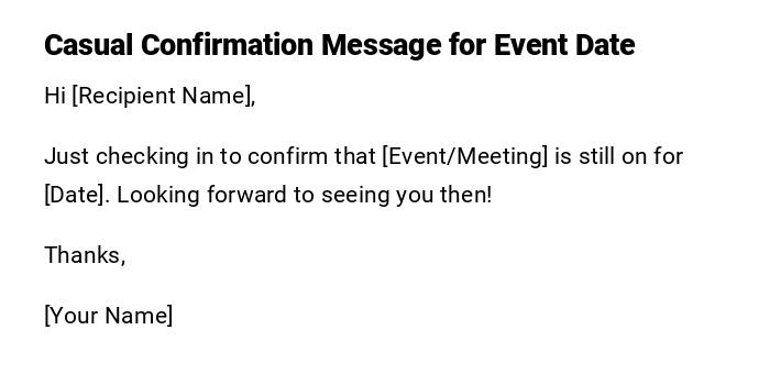 Casual Confirmation Message for Event Date Casual Confirmation Message for Event Date