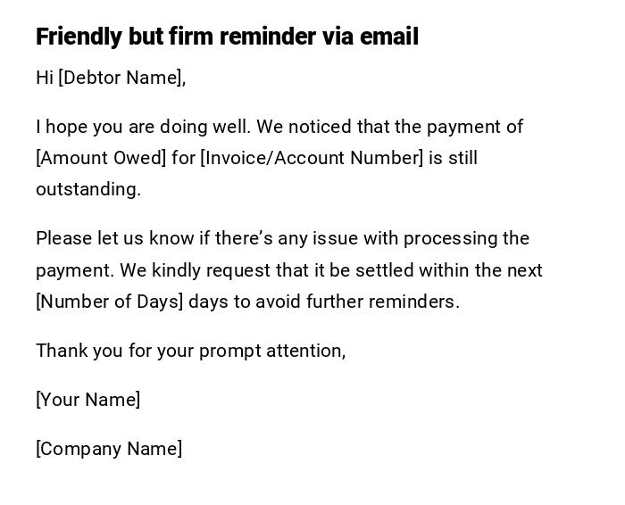 Friendly but firm reminder via email Friendly but firm reminder via email