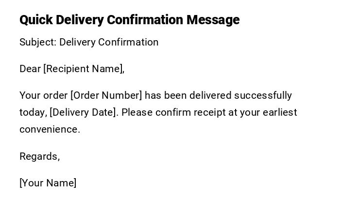 Quick Delivery Confirmation Message