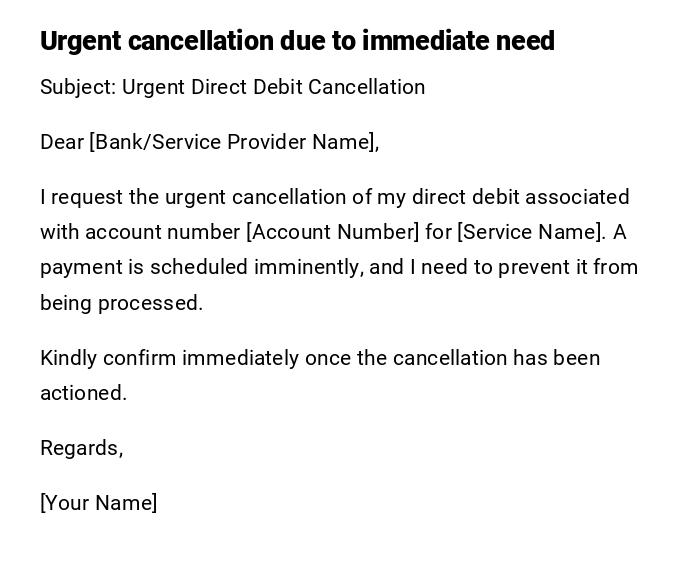 Urgent cancellation due to immediate need Urgent cancellation due to immediate need