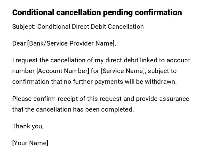 Conditional cancellation pending confirmation Conditional cancellation pending confirmation