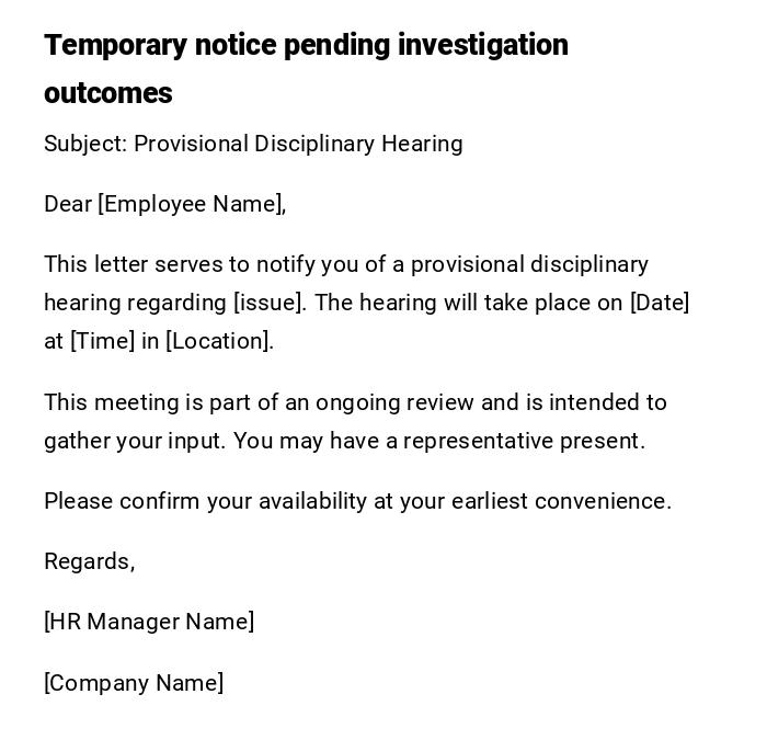Temporary notice pending investigation outcomes Temporary notice pending investigation outcomes