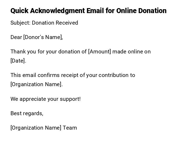 Quick Acknowledgment Email for Online Donation Quick Acknowledgment Email for Online Donation