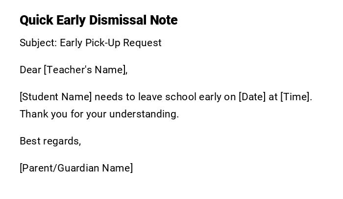Quick Early Dismissal Note