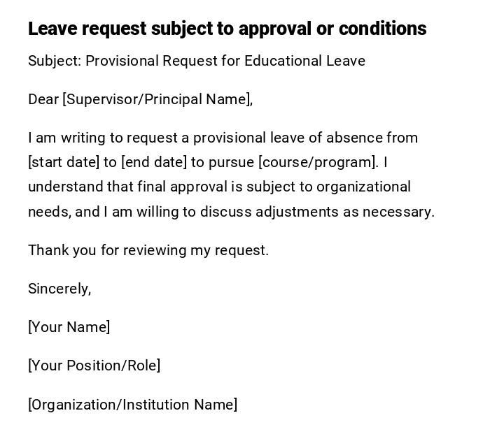 Leave request subject to approval or conditions Leave request subject to approval or conditions