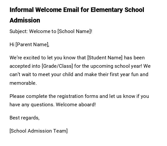 Informal Welcome Email for Elementary School Admission Informal Welcome Email for Elementary School Admission