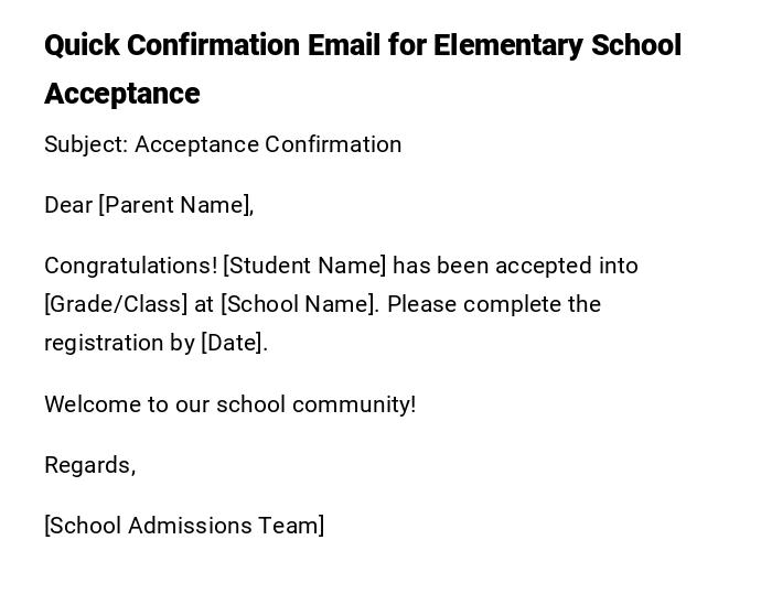 Quick Confirmation Email for Elementary School Acceptance Quick Confirmation Email for Elementary School Acceptance