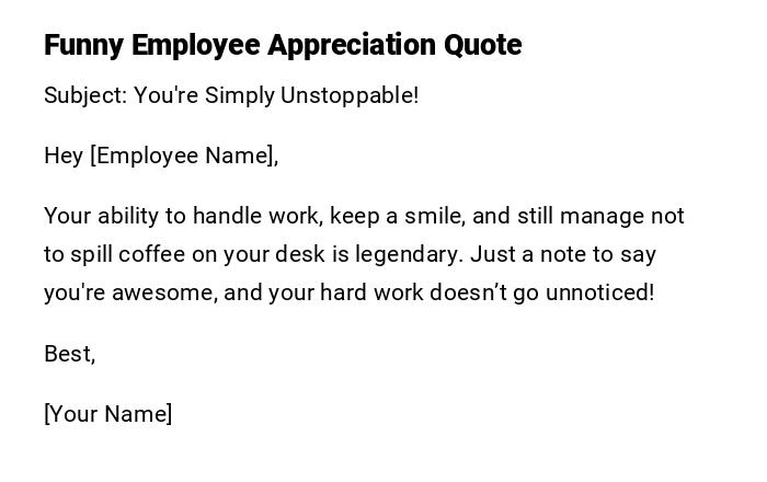 Funny Employee Appreciation Quote Funny Employee Appreciation Quote