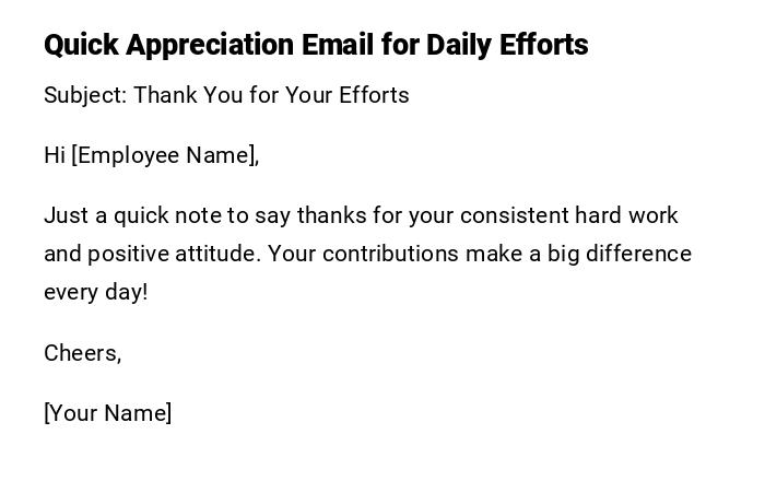 Quick Appreciation Email for Daily Efforts Quick Appreciation Email for Daily Efforts